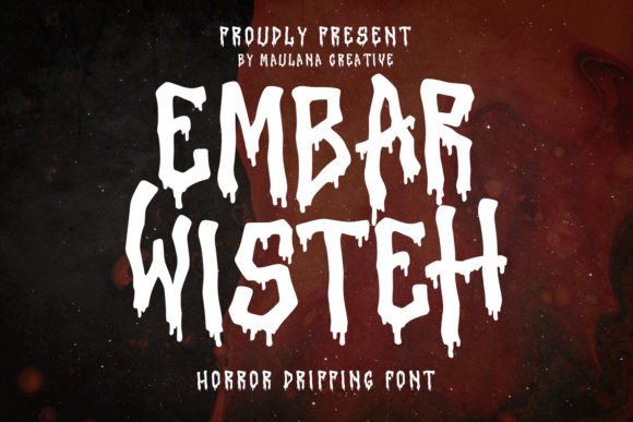 Embar Wisteh: The Dripping Horror Typeface for Bold Craft Projects