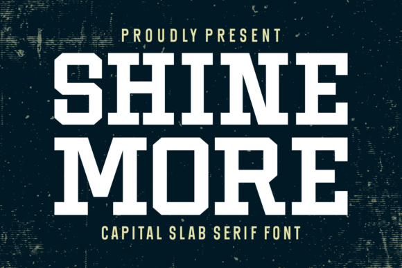 Shine More: A Bold Sans Serif Typeface for Modern Branding